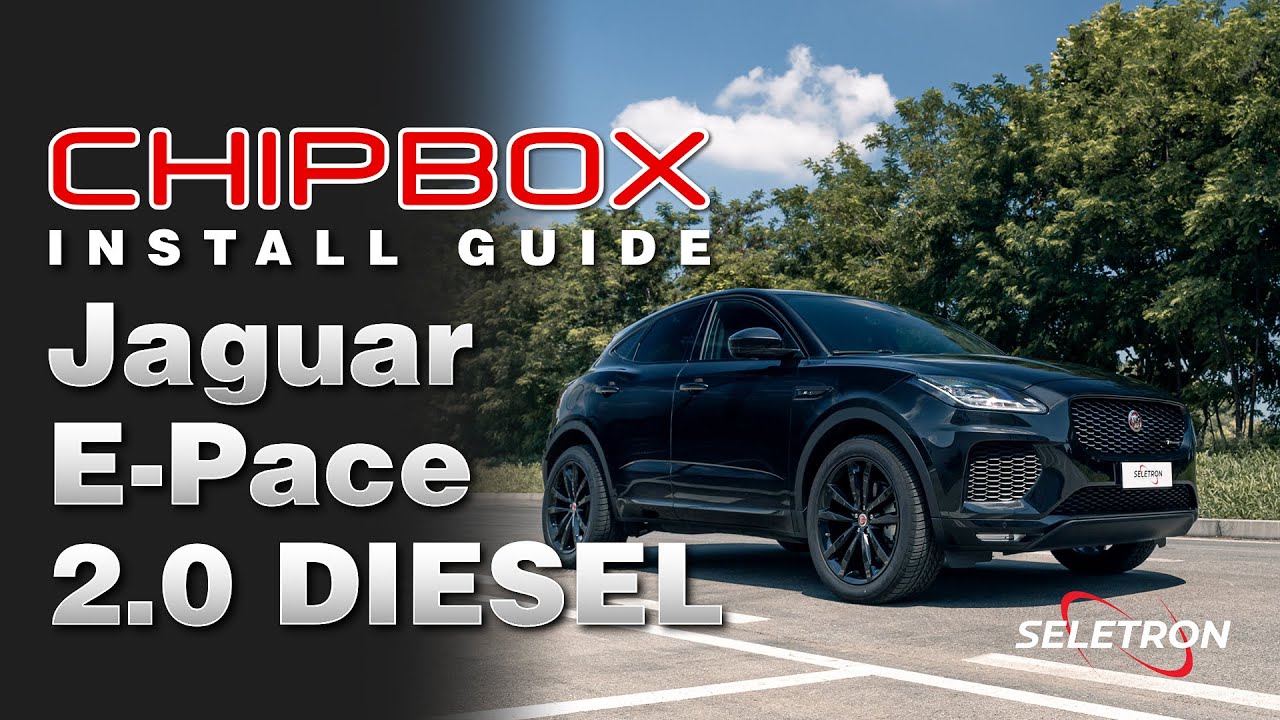 CHIPBOX® Chip Tuning Install Guide Jaguar E Pace 2.0D - Seletron Performance