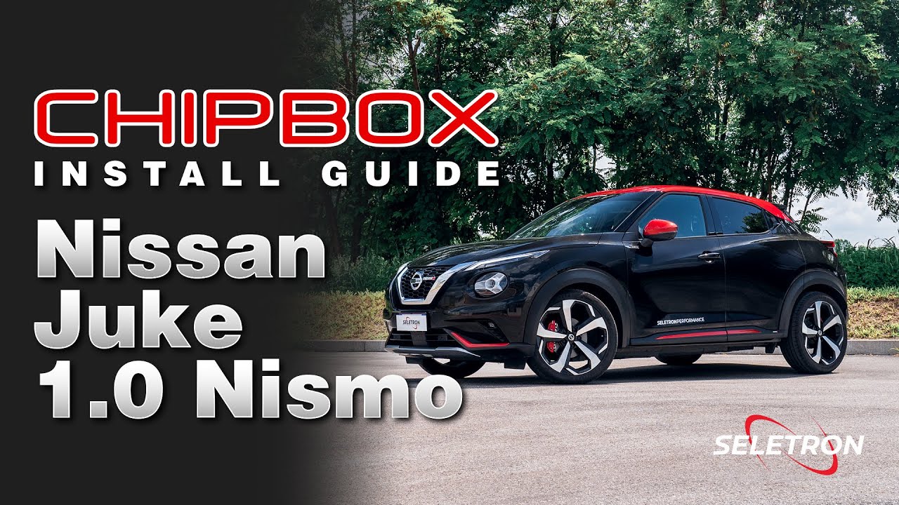 CHIPBOX® Chip Tuning Install Guide Nissan Juke 1.0 Nismo - Seletron Performance