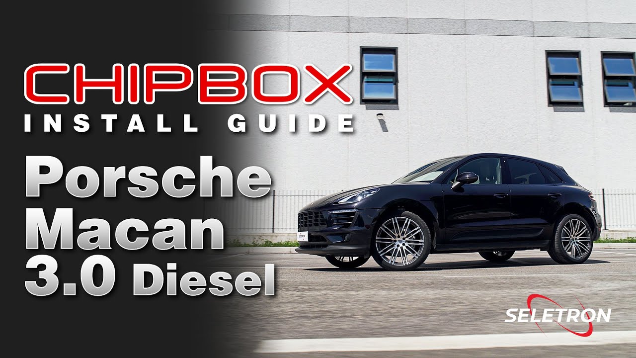 CHIPBOX® Chip Tuning Install Guide Porsche Macan Diesel - Seletron Performance