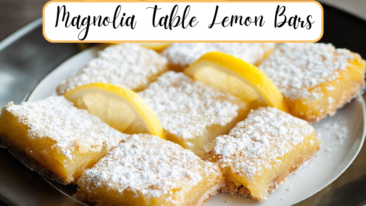Magnolia Table Lemon Bars | Delicious Sweet and Tangy Lemon Bars | Chip & Joanna | Cookies & Bacon