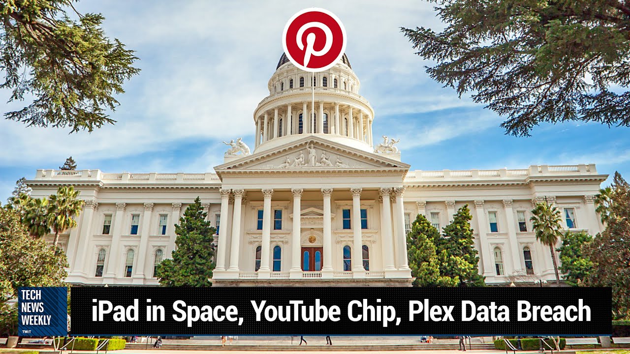 Pinterest Civil Rights Investigation in California - iPad in Space, YouTube Chip, Plex Data Breach